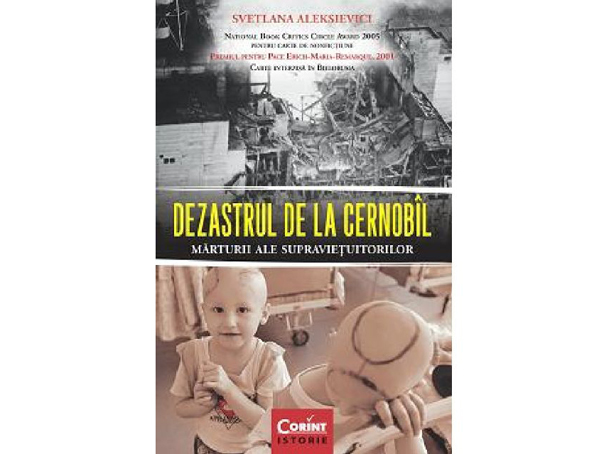 Imaginea articolului Editura Corint reeditează volumul "Dezastrul de la Cernobîl", de laureata Nobel Svetlana Aleksievici