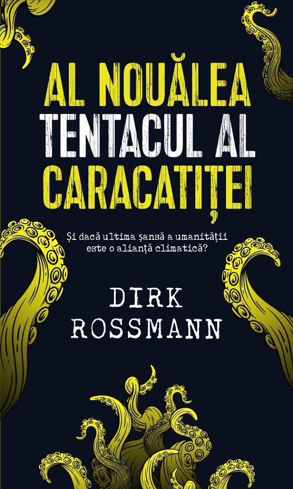 Imaginea articolului O carte pe zi: „Al nouălea tentacul al caracatiţei” de Dirk Rossmann