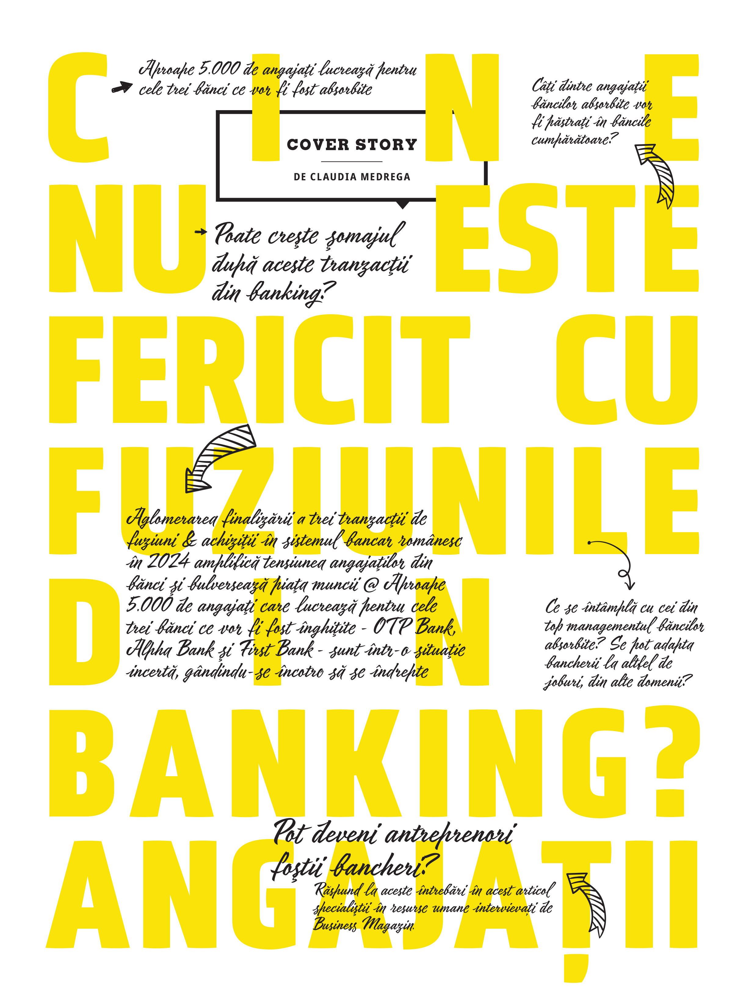 Business Magazin. Piaţa românească de banking se consolidează greu, dar se consolidează. Cine nu este fericit atunci când o bancă cumpără altă bancă