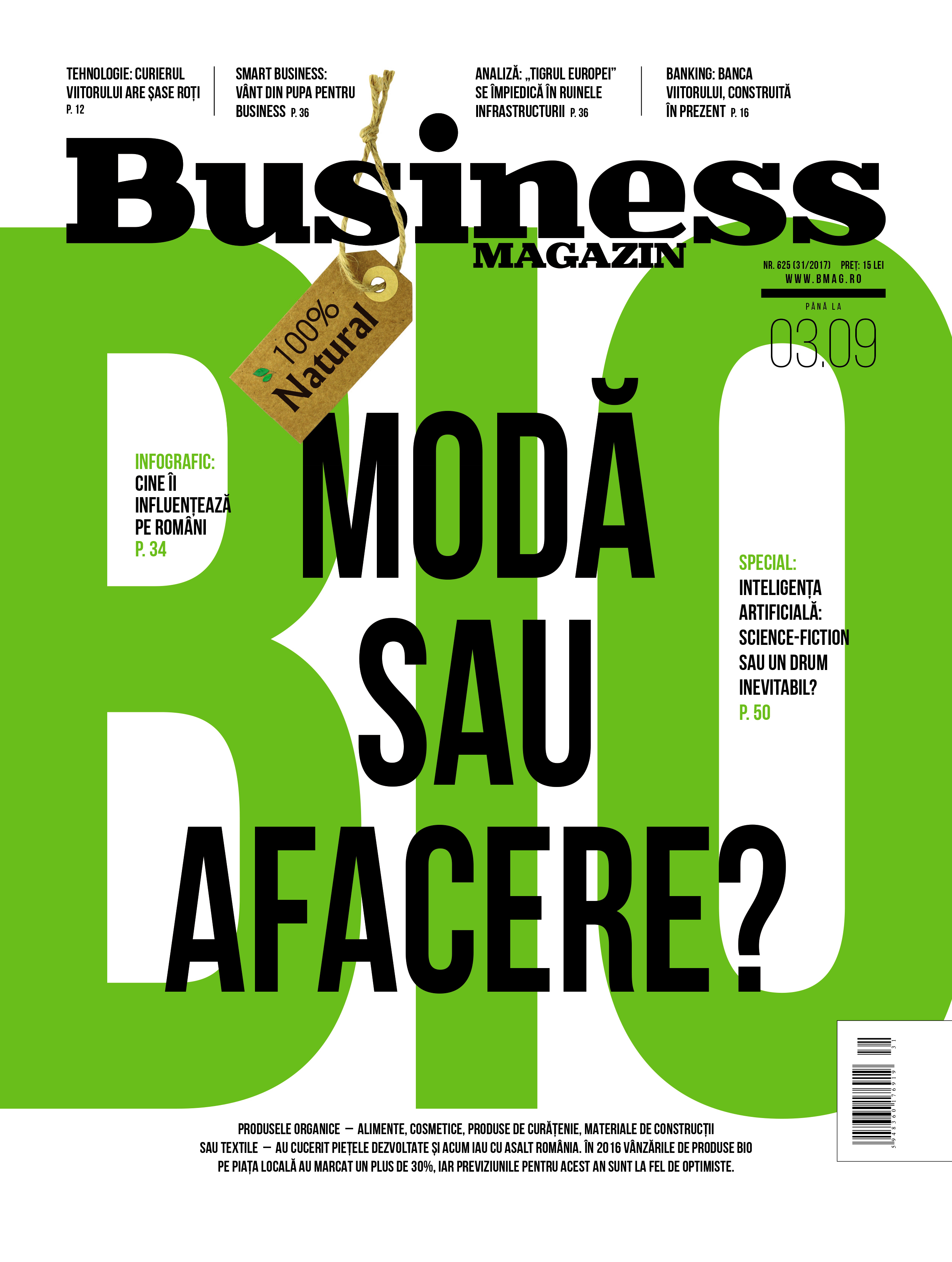 Ce puteţi citi în numărul din această săptămână al Business MAGAZIN - „Bio: modă sau afacere?”