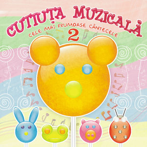 Cutiuta Muzicala - Cele mai frumoase cantecele 2