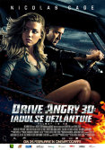 Drive Angry: Iadul se dezlantuie - 3D