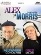 Alex si Morris- O sarbatoare a vietii si a prieteniei cu multe zambete si rasete, dar si cu lacrimi si melancolie-Joi, 19 Martie 2020,Ora 20:00 ,la CinemaPRO.
