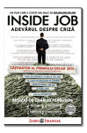Documentarul "Inside job", produs în 2010 de Charles H. Ferguson, tratează criza financiară globală izbucnită în 2008 şi este distribuit împreună cu Ziarul Financiar până pe 5 iulie.