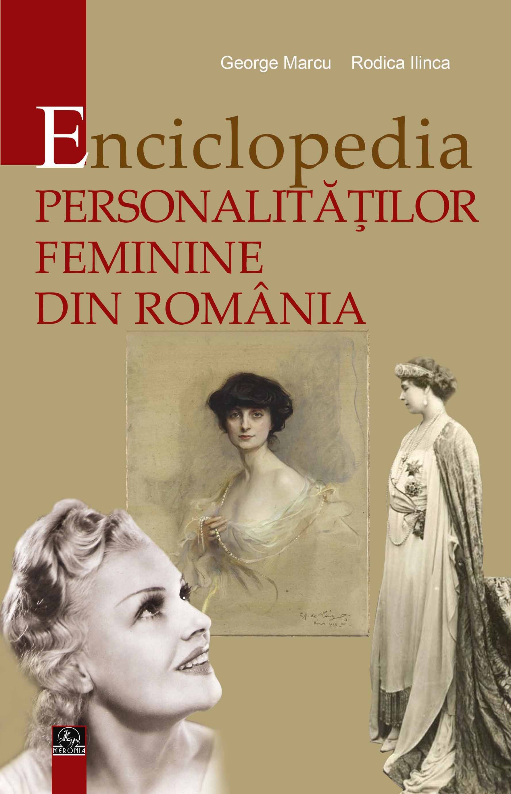 Personalităţi feminine din România (II)/ de George Marcu, Rodica Ilinca