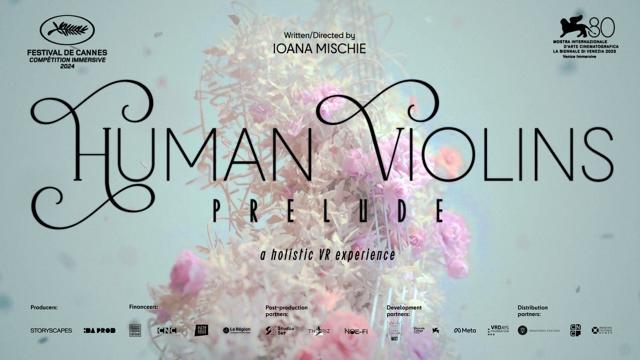 Festivalul de la Cannes anunţă singurul proiect românesc selectat în competiţia imersivă: “Human Violins: (...)