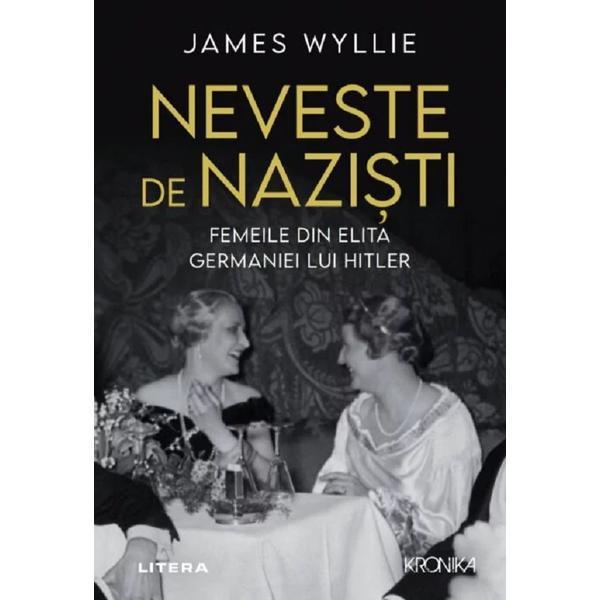 Imaginea articolului O carte pe zi: „Neveste de nazişti” de James Wyllie