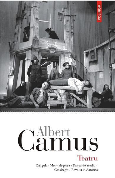 Imaginea articolului O carte pe zi: „Teatru” de Albert Camus