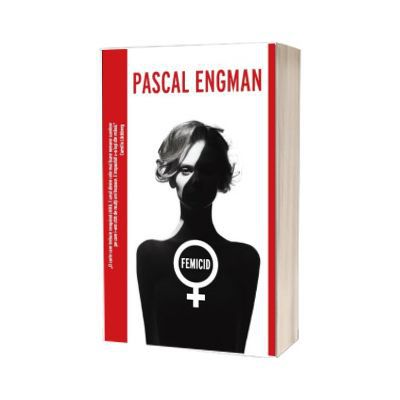 Imaginea articolului O carte pe zi: „Femicid” de Pascal Engman