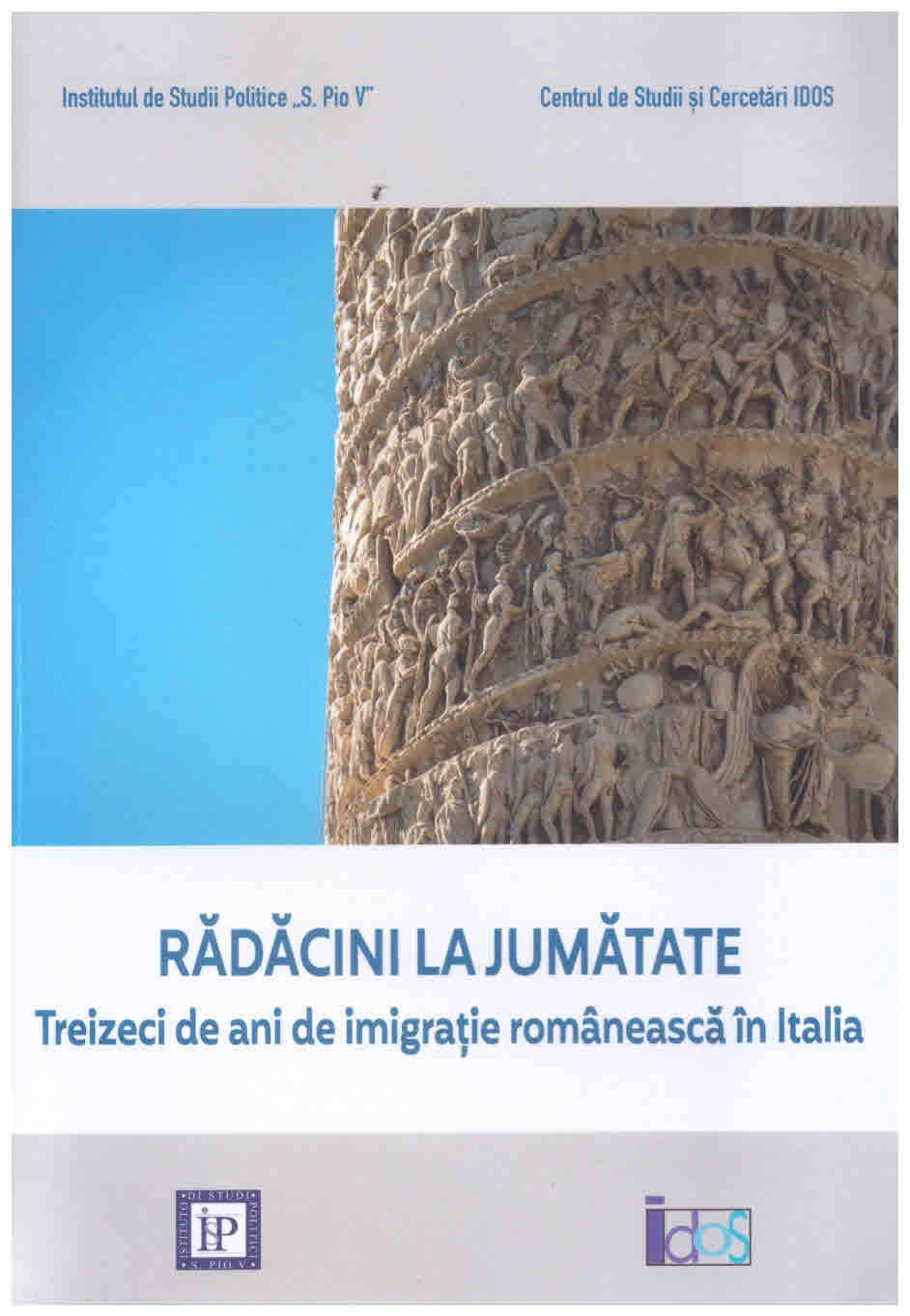 O carte pe zi: „Rădăcini la jumătate. Treizeci de ani de imigraţie românească in Italia”