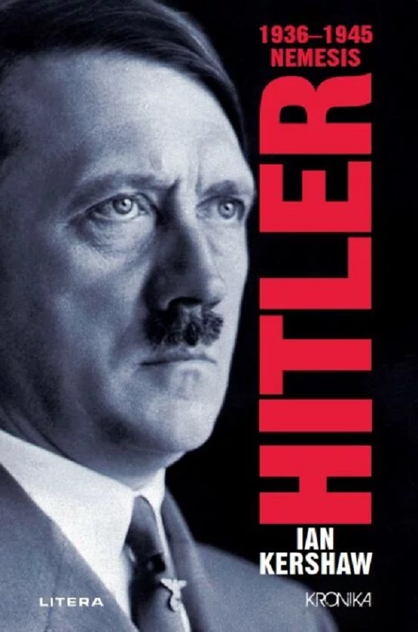 Imaginea articolului O carte pe zi: „Hitler. 1936-1945. Nemesis” de Ian Kershaw