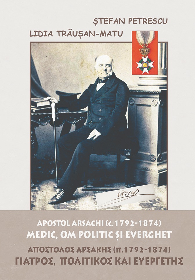 Imaginea articolului O carte pe zi: „Apostol Arsachi (c.1792-1874), medic, om politic şi everghet” 