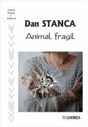 Imaginea articolului O carte pe zi: „Animal fragil”, de Dan Stanca
