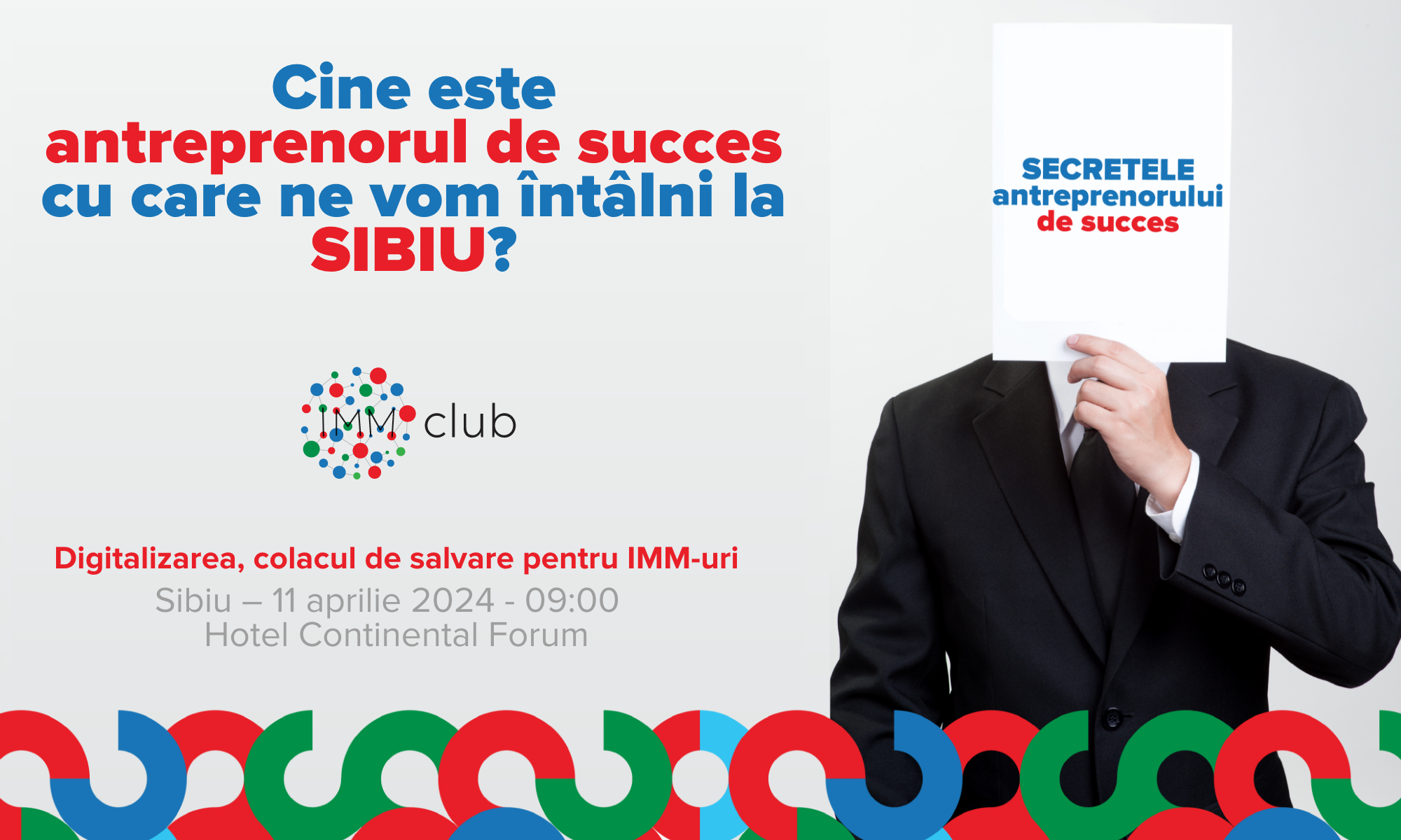 Eveniment pentru antreprenori, la Sibiu: IMM Club organizează evenimentul ”Secretele antreprenorului de succes”, în parteneriat cu Ziarul Financiar şi Contzilla şi cu susţinerea BERD
