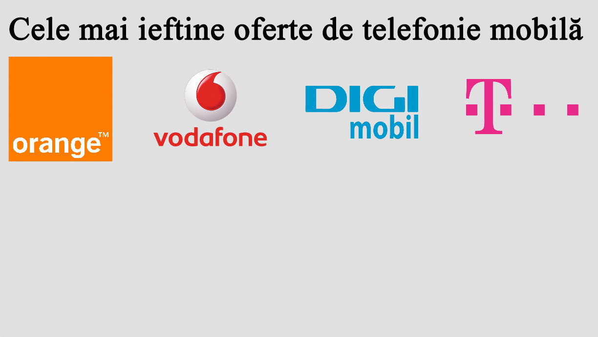Cele mai ieftine abonamente de telefonie mobilă oferite de Telekom, Orange, Vodafone şi Digi Mobil. Tabel comparativ