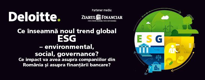 Videoconferinţa Deloitte/ZF Ce înseamnă noul trend global ESG - environmental, social, governance?, 29 iunie. Ce impact va avea noul trend în privinţa sustenabilităţii asupra companiilor din România şi asupra finanţării bancare?