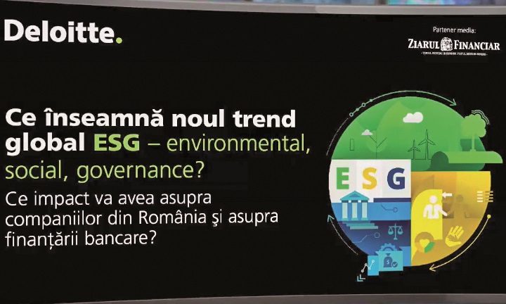 Videoconferinţa Deloitte/ZF ESG. ESG - environmental, social, governance: un trend în companii la care se uită angajaţii tineri, clienţii şi de care depinde accesul la creditare