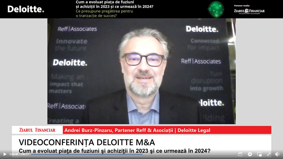 Deloitte M&A 2024. Andrei Burz-Pînzaru, Reff & Asociaţii | Deloitte Legal: În pregătirea unei tranzacţii M&A este esenţial să arăţi că poţi administra riscurile, dacă ele nu pot fi eliminate