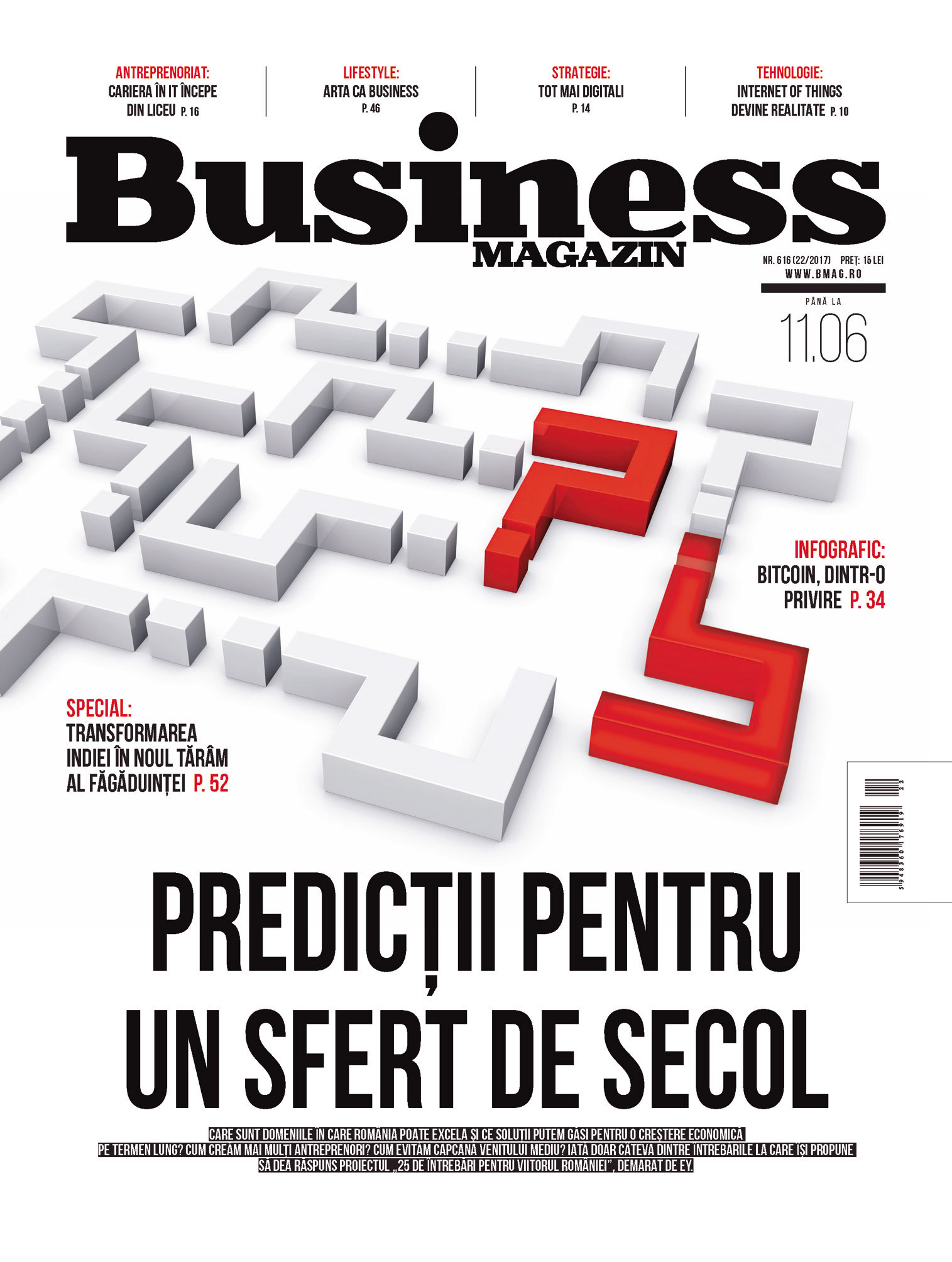 Ce puteţi citi în numărul din această săptămână al revistei Business Magazin: „Predicţii pentru un sfert de secol“