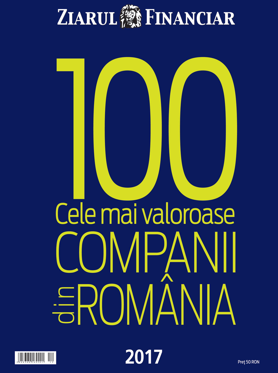 Top 100 cele mai valoroase companii din România, ediţia a XII-a, noiembrie 2017: Topul celor mai valoroase 25 de companii antreprenoriale, afaceri evaluate la peste 9 mld. euro
