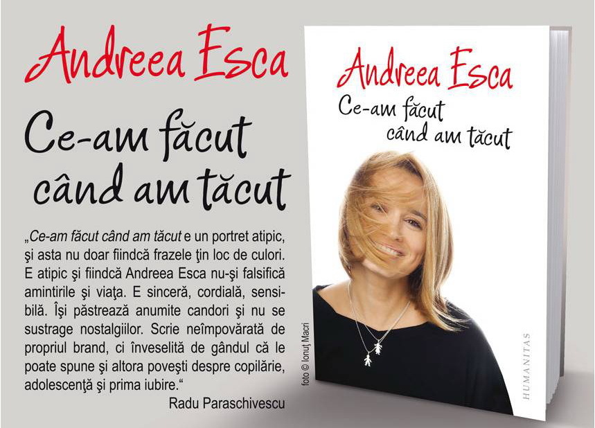 Andreea Esca, în turneu de promovare a cărţii "Ce-am făcut când am tăcut", la Braşov, Sibiu şi Cluj