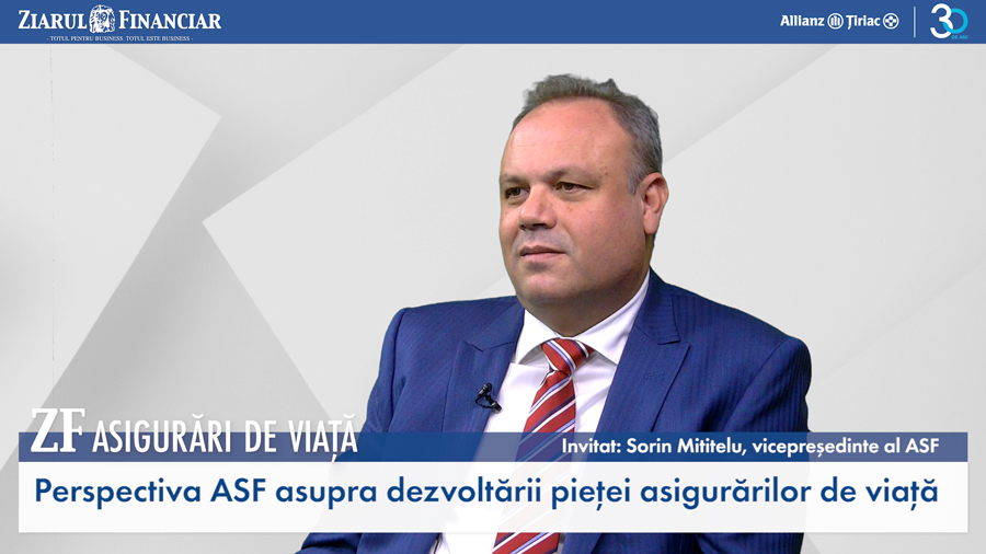ZF Asigurări de viaţă. Sorin Mititelu, vicepreşedinte...