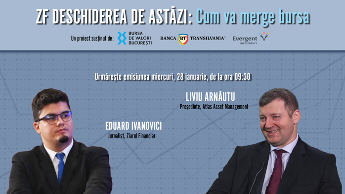 ZF DESCHIDEREA DE ASTĂZI. Cum va merge bursa. Urmăriţi o discuţie miercuri, 28 ianuarie 2026, ora 09.30 cu Liviu Arnăutu, Preşedinte Atlas Asset Management