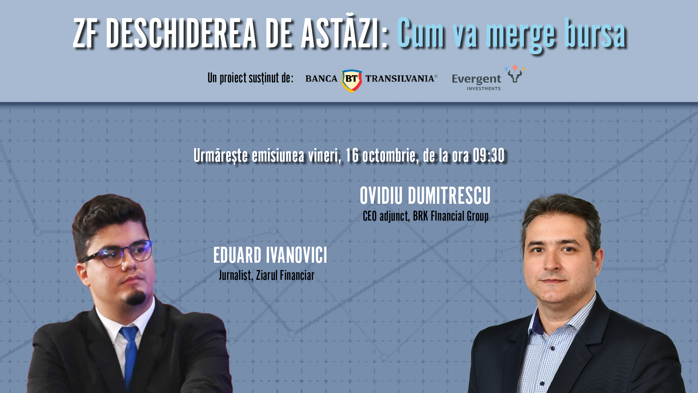 ZF DESCHIDEREA DE ASTĂZI. Cum va merge bursa. Urmăriţi o discuţie miercuri, 16 octombrie 2026, ora 09.30 cu Ovidiu Dumitrescu, CEO adjunct, BRK Financial Group