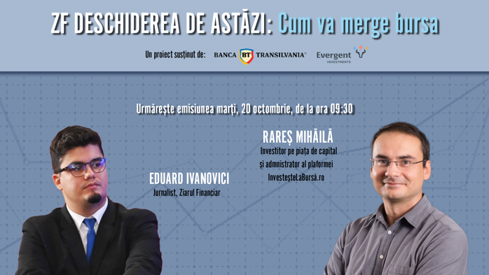 ZF DESCHIDEREA DE ASTĂZI. Cum va merge bursa. Urmăriţi o discuţie marţi, 20 octombrie 2026, ora 09.30 cu Rareş Mihăilă, investitor pe piaţa de capital şi admnistrator al plaformei InvesteşteLaBursă.ro