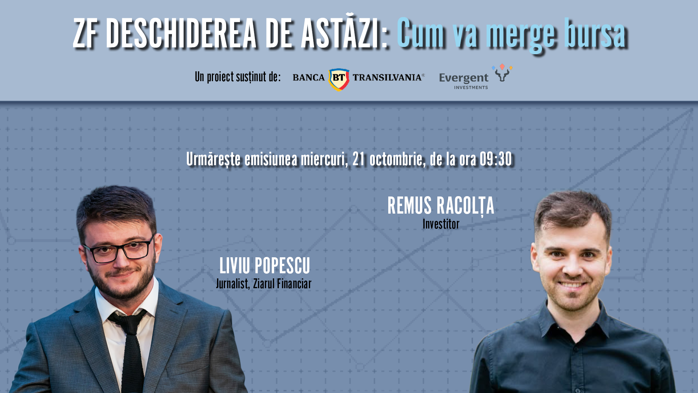 ZF DESCHIDEREA DE ASTĂZI. Cum va merge bursa. Urmăriţi o discuţie miercuri, 21 octombrie 2026, ora 09.30 cu Remus Racolţa, investitor