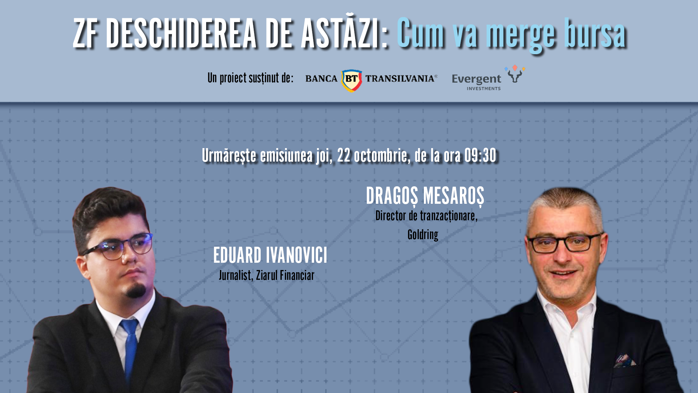 ZF DESCHIDEREA DE ASTĂZI. Cum va merge bursa. Urmăriţi o discuţie 22 octombrie 2026, ora 09.30 cu Dragoş Mesaroş, Director de tranzacţionare al Goldring