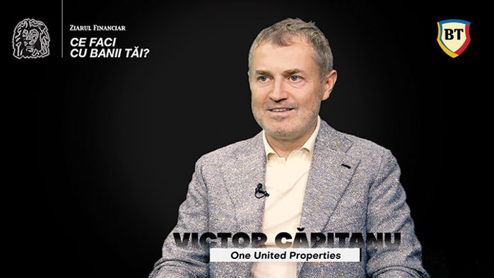 Ce faci cu banii tăi? Antreprenoriat, investiţii şi o poveste de business începută la 20 de ani de doi prieteni, care astăzi s-a transformat într-o companie listată la bursă. Victor Căpitanu, One United Properties: Pentru un antreprenor, cheia succesului 