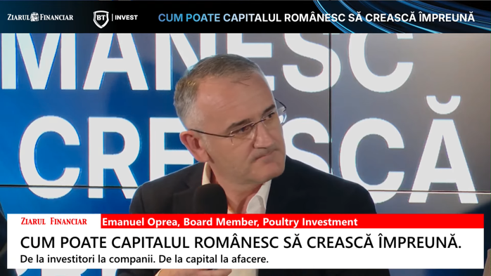 Emanuel Oprea, Poultry Investment: Ca antreprenor, în loc să găseşti răspunsuri, trebuie să găseşti întrebările potrivite pe care să le pui conducerii executive. Schimbarea este destul de grea