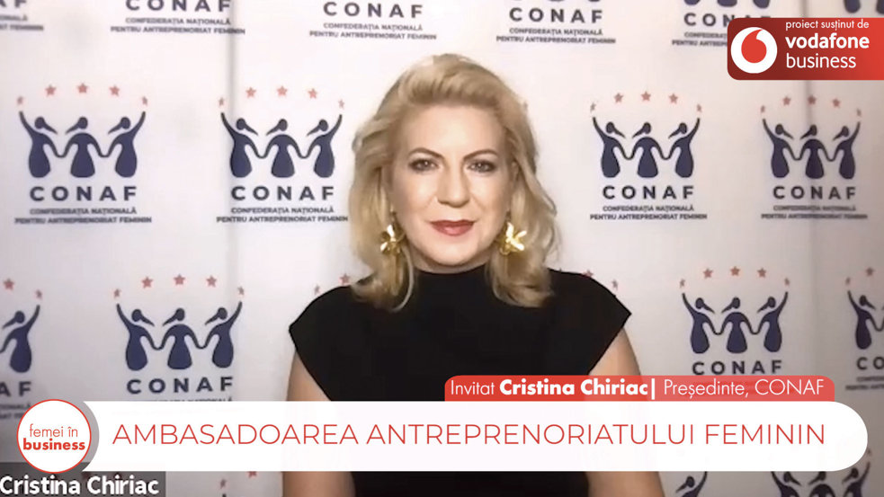 Proiect ZF/Vodafone. Femei în business. Cristina Chiriac, preşedinte, CONAF: Antreprenorii sunt cei care construiesc viitorul. 40% dintre firmele din România au acţionari sau asociaţi femei. Cea mai dură lecţie pe care am învăţat-o în antreprenoriat a fost aceea de a accepta că există şi concurenţă neloială