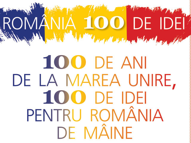 100 de idei pentru România de mâine de la unii dintre cei mai cunoscuţi antreprenori, executivi, profesori sau cercetători din România de azi - Partea a II-a
