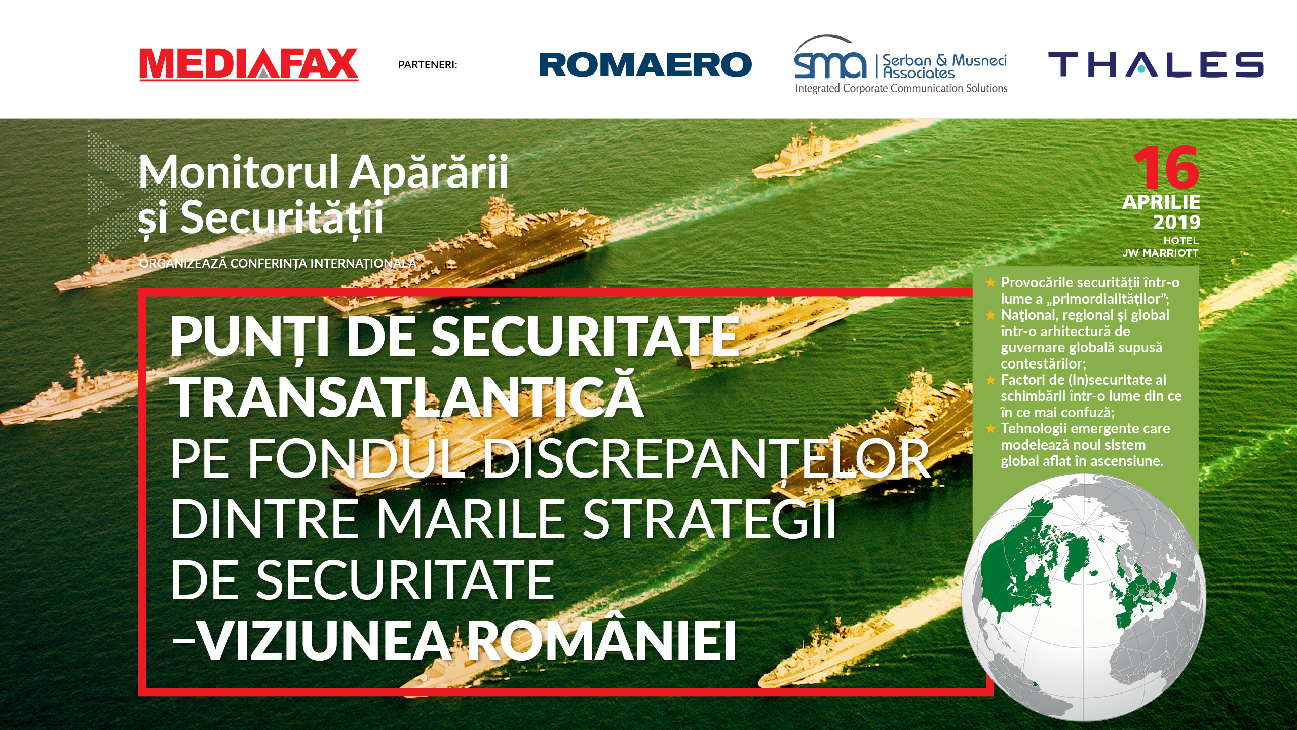 Imagine Conferinta Punţi de securitate transatlantică pe fondul discrepanţelor dintre marile strategii de securitate - Viziunea României