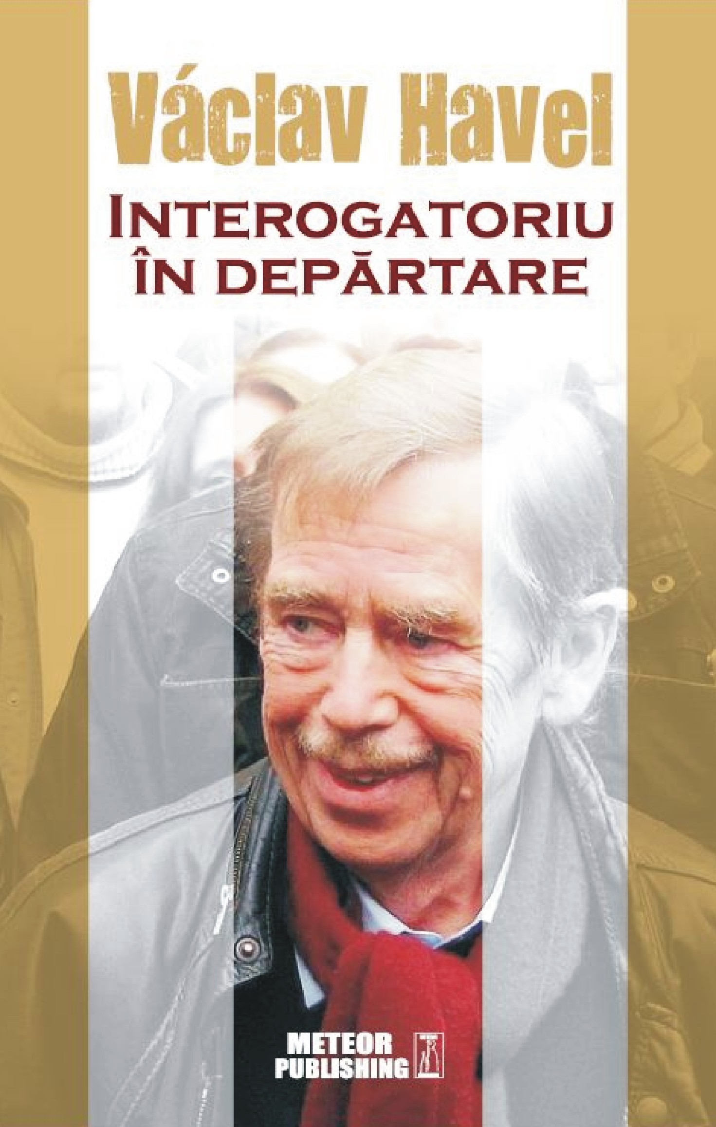  Interogatoriu în depărtare/ de Václav Havel