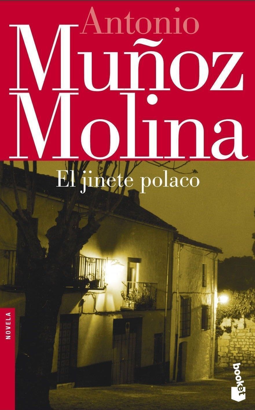 Călăreţul polonez (I)/ de Antonio Muñoz Molina