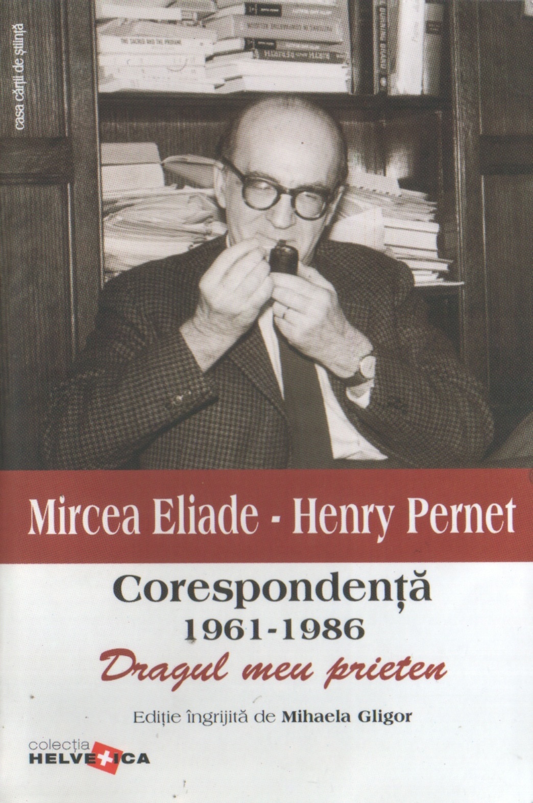 Corespondenţa ca instrument iniţiatic (Mircea Eliade – Henry Pernet)/ de Marius Vasileanu
